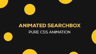 Animated Search Bar HTML CSS | Animated Search Box CSS