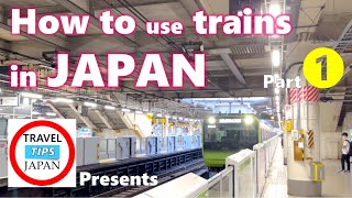 The easiest instruction to use trains in Japan【ticket/network/train-type】