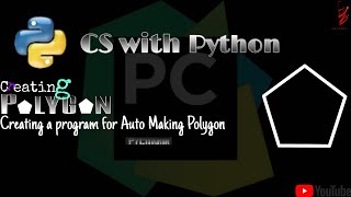 Polygon Tutorial using Python || [.py] || #cswithpython