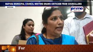 MAPUSA MUNICIPAL COUNCIL MEETING DRAWS CRITICISM FROM COUNCILLORS