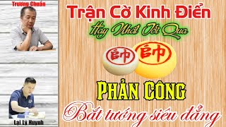 Cờ tướng: Trận đấu phòng thủ phản công hay nhất tối qua