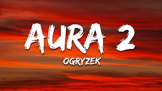 Ogryzek - AURA 2 (Sped Up)