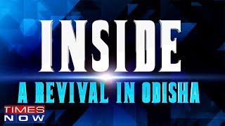 A revival in Odisha | Inside