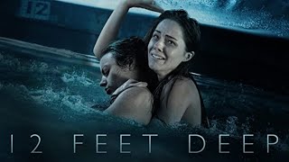 12 Feet Deep 2017 | Full Movie | Story Explain | Nora‑Jane Noone | Alexandra Park | Diane Farr