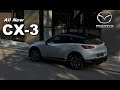 All New Mazda CX-3 - a Modern Classic Elegance SUV | Interior and Exterior