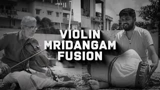 Violin X Mridangam || Fusion ||