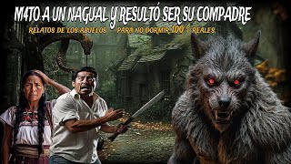 CAZO A UN NAGUAL QUE RESULTO SER EL COMPADRE / relato del oscuro secreto del brujo huay pec nahual.