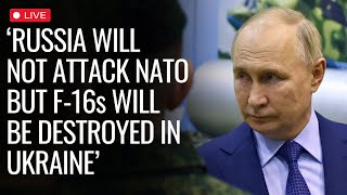 Putin News LIVE | Putin Says Russia Will Not Attack NATO, But F-16s Will Be Shot Down In Ukraine