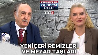 Yeniçeri remizleri ve mezar taşları! | @gundemotesi 447. Bölüm @trt1