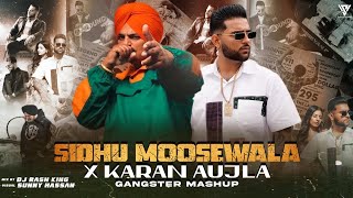 Sidhu Moosewala X Karan Aujla (Gangster Mashup) DJ Rash King | Sunny Hassan | Latest Mashup 2023