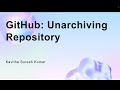 GitHub: Unarchiving Repository