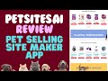 PetSites AI Pet Selling Site Maker App Review ✅  Online Pet Store Builder App ✅