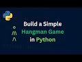How to Build a Simple Hangman Game in Python – A Beginner’s Tutorial