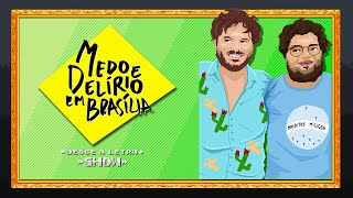 PAPO DE MEDO E DELÍRIO feat @MedoeDelirioemBrasilia  //  DL SHOW #157