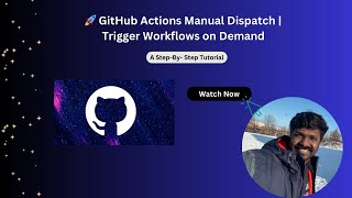 🚀 GitHub Actions Manual Dispatch | Trigger Workflows on Demand - 06