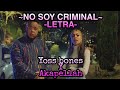 No soy criminal//Letra//Yoss bones//akapellah