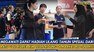 MEGAWATI DAPAT KEJUTAN ULANG TAHUN SPESIAL DARI RATU VOLI KOREA KIM YEON-KOUNG DI MARKAS RED SPARKS!