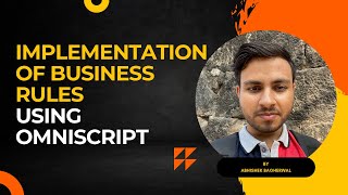 Implementation of Business Rules Using OmniScript