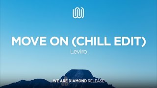 Leviro - Move On (Chill Edit)