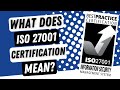 What Does It Mean To Be ISO 27001 Certified?