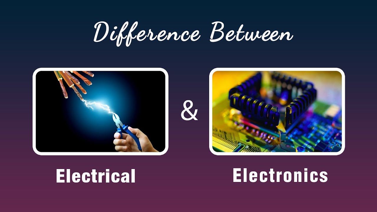 Electrical And Electronics - வித்தியாசம் என்ன? | Clear Fundamental ...