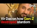 Vir Das on how Gen-Z destroyed stardom