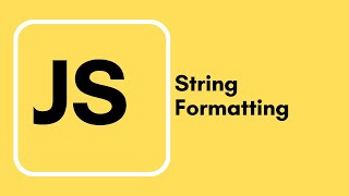 Javascript Tutorial - 8 - String Formatting