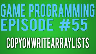 Game Programming 55 - CopyOnWriteArrays