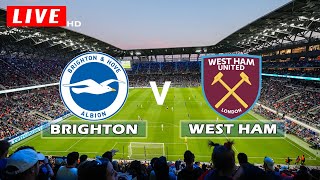 🔴LIVE-  Brighton vs West Ham Live Match today | West Ham vs Brighton | EPL Live Today