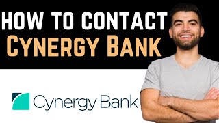 ✅ How To Contact Cynergy Bank Customer Service Team (Full Guide)