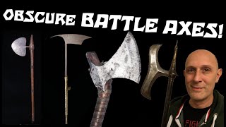 Obscure types of BATTLE AXE from around the world