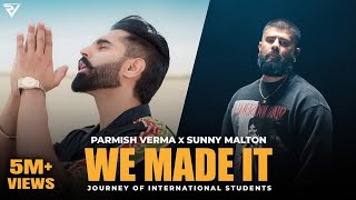 We Made It (Official Video): Parmish Verma X Sunny Malton | Parteik | Parmish Verma Films