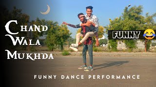 Chand Wala Mukhda Dance | Funny Dance Choreography, Chand Wala Mukhda | Dance Video