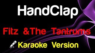 🎤 Fitz And The Tantrums - HandClap (Karaoke) - King Of Karaoke