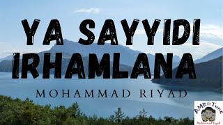 Ya Sayyidi Irhamlana | Aravic Gojol | Mohammad Riyad | AMR Tune