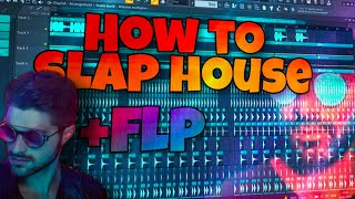 How to make an aggressive slap house track - Fl Studio 20 tutorial - FREE FLP