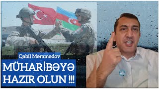 Qabil Memmedov - MÜHARİBƏYƏ HAZIR OLUN !