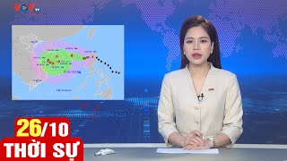 Bản tin sáng ngày 26/10 | Tin tức thời sự mới nhất hôm nay | VOV