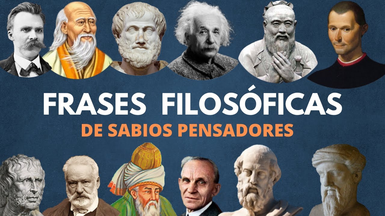 Frases Filosóficas De Grandes Pensadores De La Historia I Citas Sabias ...