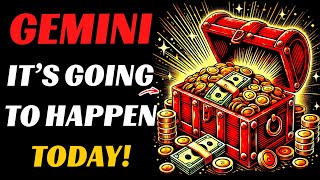 😱♊GEMINI, TODAY IS YOUR DAY! 💰DOUBLE LUCK WILL GIVE YOU MONEY, SUCCESS AND LOVE FOREVER!