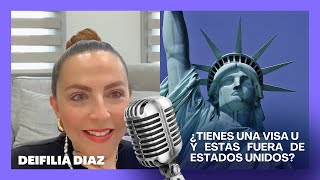 ¿Qué Hacer si Tienes una Visa U y Estás Fuera de Estados Unidos?