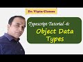 Typescript Tutorial - 6 | Object Data Types in Typescript | Dr Vipin Classes