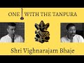 One with the Tanpura || (1) Shri Vighnarajam Bhaje || Trichur Brothers