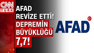 AFAD, Kahramanmaraş'taki depremin büyüklüğünü revize etti! Depremin büyüklüğü 7,7!