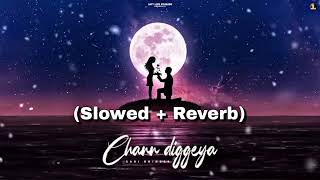 Chann Diggeya | Slowed + Reverb | Sabi Bhinder | Punjabi Latest Song 2022