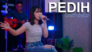 PEDIH - LAST CHILD (3 LELAKI TAMPAN FT. SASA TASIA COVER)