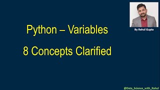“Python Variables 8 concepts Clarified”