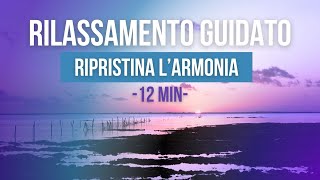 Rilassamento guidato: ripristina l'armonia