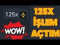 125X FUTURES İŞLEM AÇTIM ! BINANCE BTC İLE BİRKAÇ SANİYEDE KAZANMAK VEYA LİKİDİTE binance vadeli