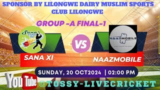 LIVE FINAL || GROUP-A || SANAXI VS NAAZMOBILE || T-16 OVER